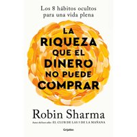 Penguin Random House - Libro La Riqueza Que El Dinero No Puede Comprar