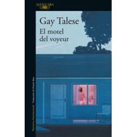 Alfaguara - Libro El Motel Del Voyeur - Ga-Y Talese