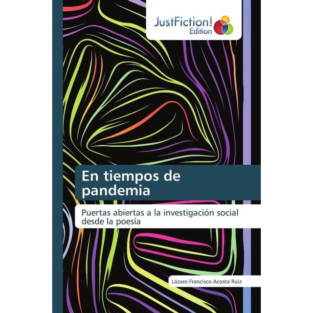 Libro JustFiction Edition En tiempos de pandemia: Puertas abiertas a la investigación social desde la poesía