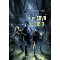 Latinbooks - Libro Lo Que Cayó Del Cielo 1 (Troll Hunters)