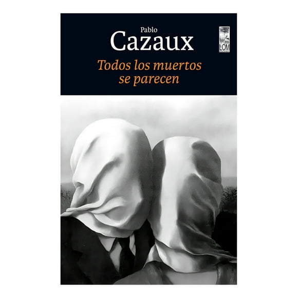 LIBRO TODOS LOS MUERTOS SE PARECEN - PABLO CAZAUX