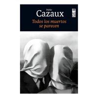 Top10Books - Libro Todos Los Muertos Se Parecen Pablo Cazaux