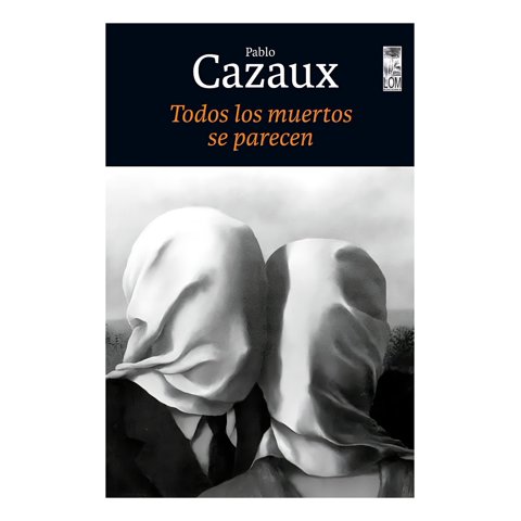 Top10Books - Libro Todos Los Muertos Se Parecen Pablo Cazaux