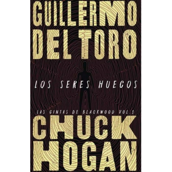 LIBRO Los Seres Huecos - GUILLERMO DEL TORO - CHUCK HOGAN