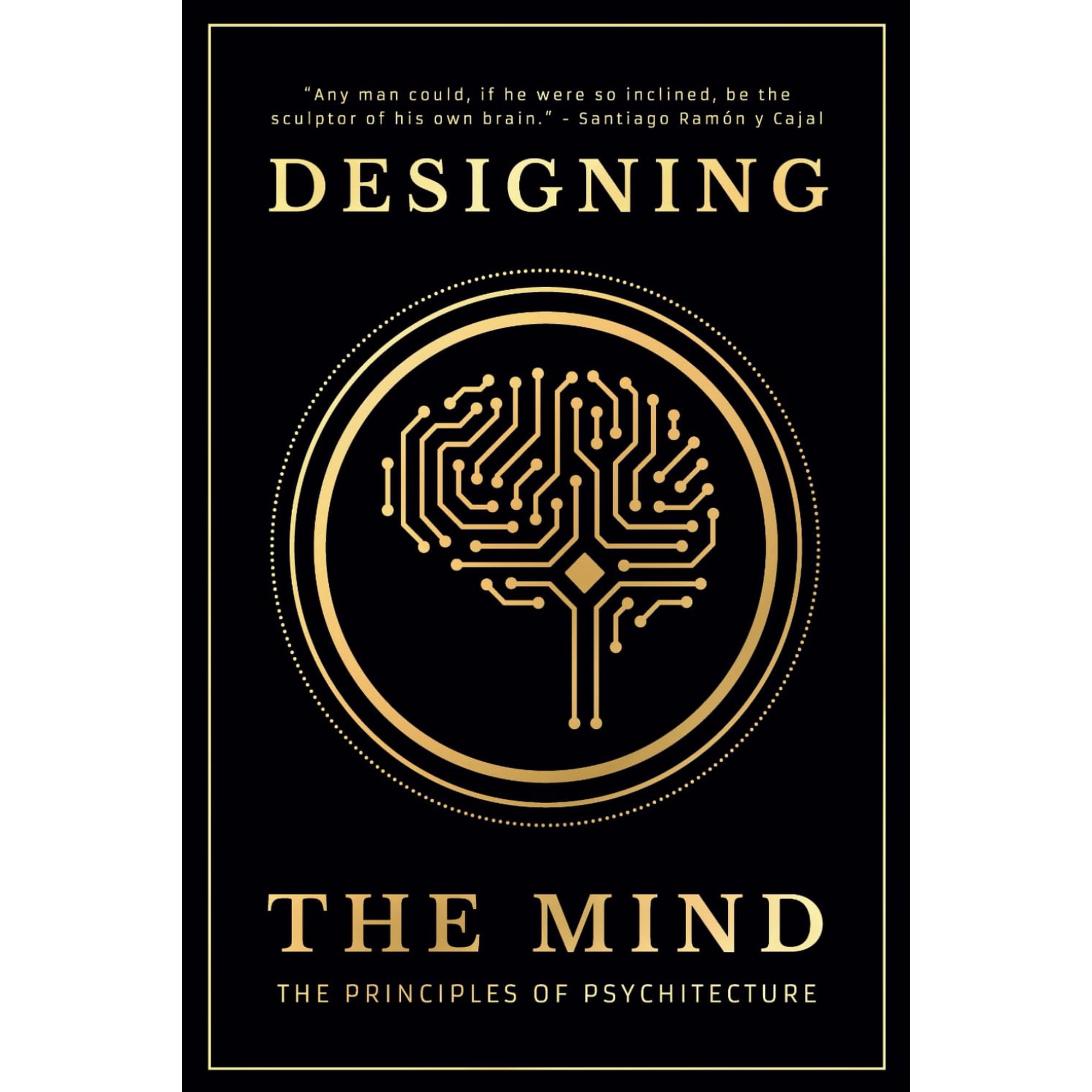 Designing the Mind - The Principles of Psychitecture