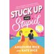 thumbnail image 1 of Stuck Up and Stupid: Selección del Club de Lectura de Reese (Candlewick Press), 1 of 1