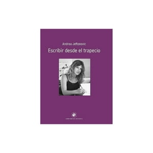 Ediciones Udp - Libro Escribir Desde El Trapecio