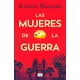 thumbnail image 1 of Libro Las Mujeres De La Guerra - Hannah, Kristin, 1 of 2