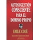 thumbnail image 1 of Libro AUTOSUGESTIÓN CONSCIENTE PARA EL DOMINIO PROPIO (Biblioteca del Éxito), 1 of 1