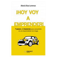 Profit Editorial - Libro ¡Hoy Voy A Emprender!
