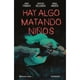thumbnail image 1 of Comic Hay Algo Matando Niños Nº 06, 1 of 2