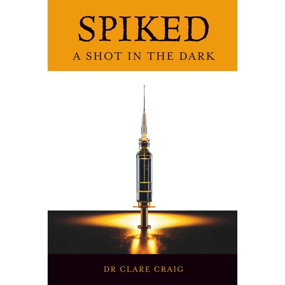 Publishing Aloud Ltd Spiked: Un disparo en la oscuridad