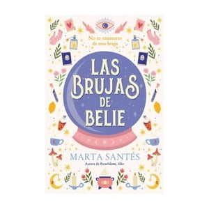 Top10Books - Libro Las Brujas De Belie - Marta Santés