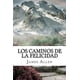 thumbnail image 1 of Libro CREATESPACE Los Caminos de la Felicidad Edición en Español, 1 of 1