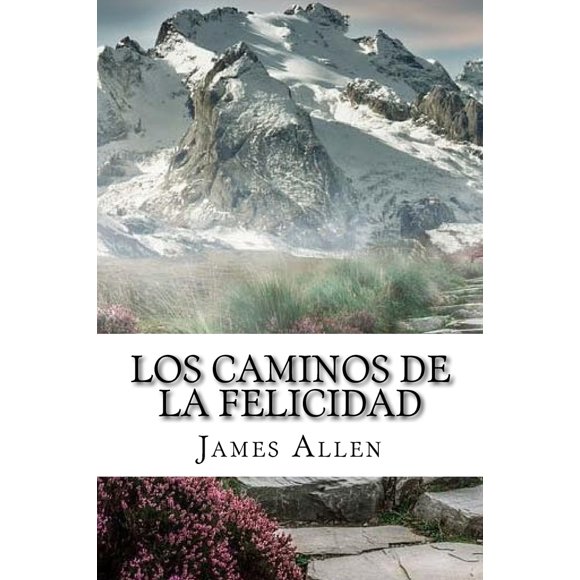 Libro CREATESPACE Los Caminos de la Felicidad Edición en Español