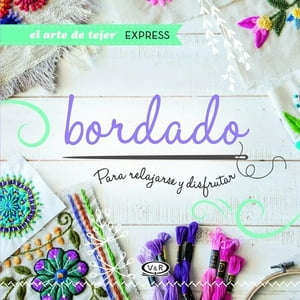 V&R - Libro Bordado Para Relajarse Y Disfrutar - Veronica Vercelli