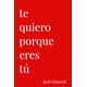 thumbnail image 1 of Libro Te Quiero Porque Eres tú (Edición en español), 1 of 1