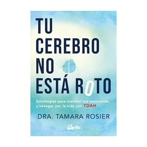 Gaia Ediciones - Tu Cerebro No Esta Roto