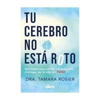 Gaia Ediciones - Tu Cerebro No Esta Roto