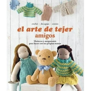 Veredit S.A. - Libro El Arte De Tejer Amigo. Muñecos Y Amigurumis - Veredit