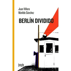 Banda Propia - Berlin Dividido