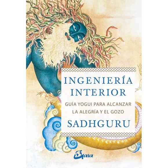 Libro Ingeniería Interior - Sadhguru Jaggi Sadhguru