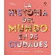 thumbnail image 1 of La Historia Del Mundo En 25 Ciudades, 1 of 8