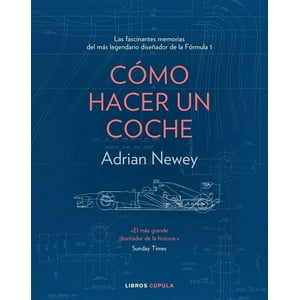 Cúpula - Libro Cómo Hacer Un Coche - Adrian Newey