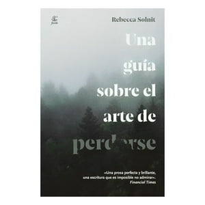 Fiordo - Libro Una Guía Sobre El Arte De Perderse - Rebecca Solnit