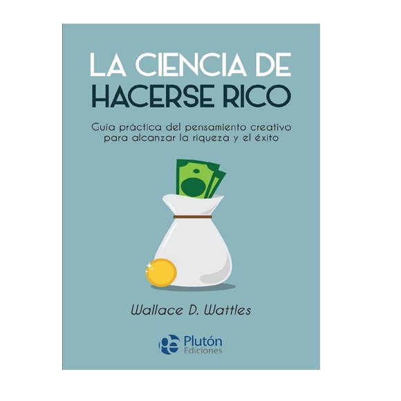 La Ciencia de Hacerse Rico