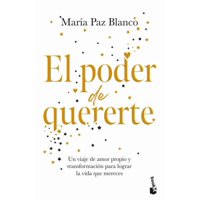 Booket - Libro El Poder De Quererte -- María Paz Blanco