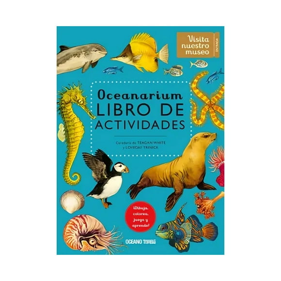 LIBRO OCEANARIUM. LIBRO DE ACTIVIDADES / TEAGAN WHITE
