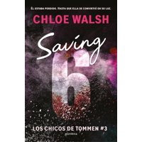 Montena - Libro Saving 6 (Los Chicos De Tommen 3) - Chloe Walsh