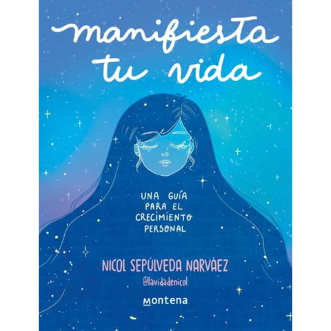 Montena - Libro Manifiesta Tu Vida. Una Guia Para El Crecimiento