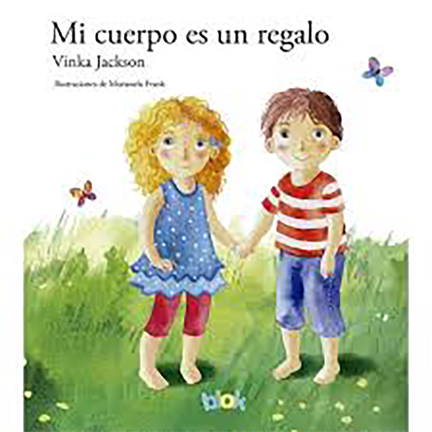 Libro Mi Cuerpo Es Un Regalo Penguin Random House