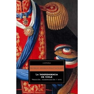 Penguin Random House - Libro La Independencia De Chile.