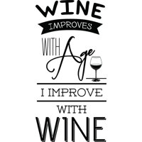 Rienda Libre Graphics - Decomural I Improve With Wine Alcohol Ws-46137
