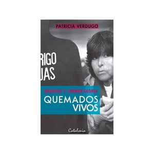 Catalonia - Libro Rodrigo Y Carmen Gloria Quemados Vivos