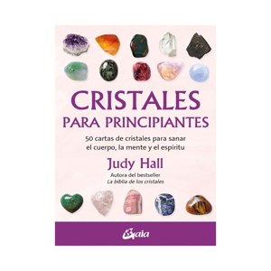 Gaia Ediciones - Libro Cristales Para Principiantes / Judy Hall