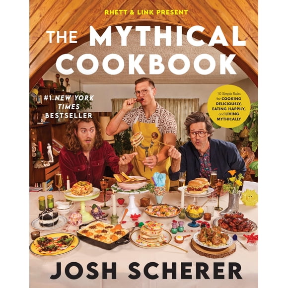 Rhett & Link Presentan: El Libro de Cocina Mítico: 10 Reglas Simples para Cocinar Deliciosamente, Comer Felizmente y Vivir Míticamente – Una Colección Divertida de Recetas de la Serie Web Exitosa
