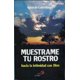 thumbnail image 1 of Libro Muestrame tu Rostro: Hacia la Intimidad con Dios, 1 of 1
