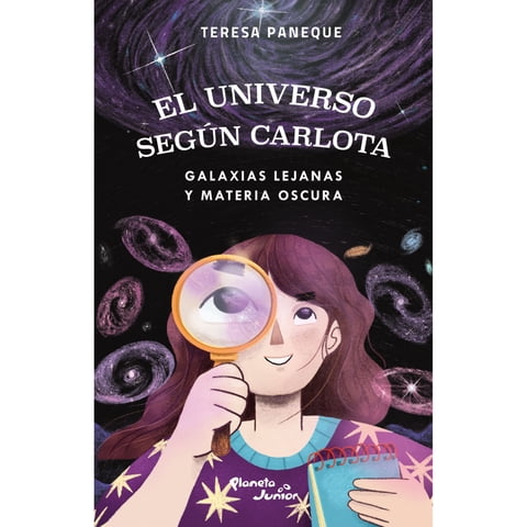 Planeta Junior - Libro El Universo Según Carlota 4. Galaxias Lejanas Y Materia Oscura