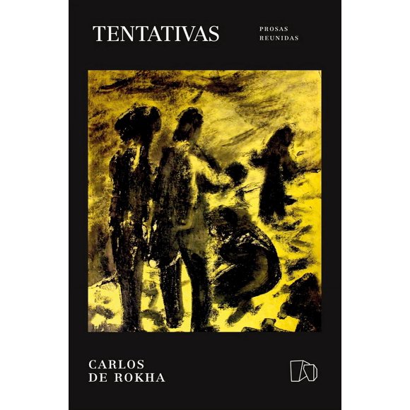 LIBRO Tentativas. Prosas Reunidas - CARLOS DE ROKHA