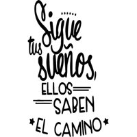 Rienda Libre Graphics - Frase Deco Sigue Tus Sueños Ellos Saben El Camino Fr-11103