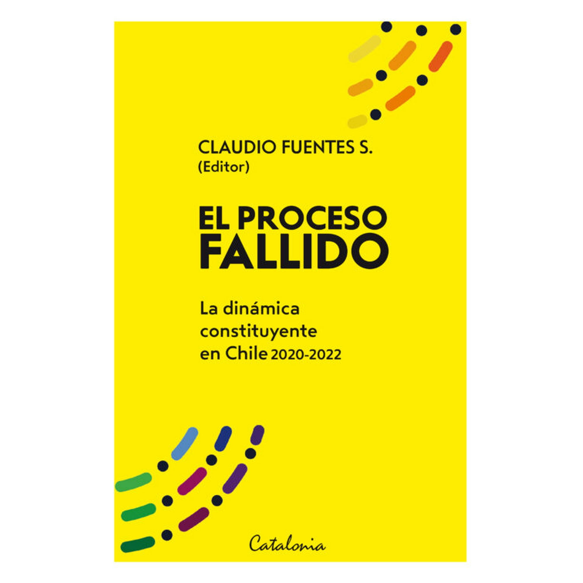Catalonia - El Proceso Fallido-la Dinámica Constituyente En Chile 2020-2022