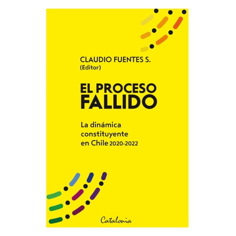 Catalonia - El Proceso Fallido La Dinámica Constituyente En Chile 2020 2022