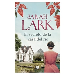 Ediciones B - Libro El Secreto De La Casa Del Río