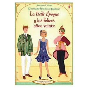 Usborne - Libro Belle Epoque Y Los Felices Años Veinte - Vestuario En Pegatin