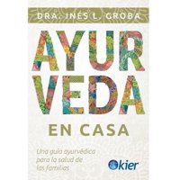 Kier - Libro Ayurveda En Casa - Dra. Inés L. Groba