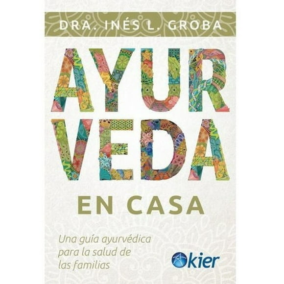 Libro Ayurveda En Casa - Dra. Inés L. Groba